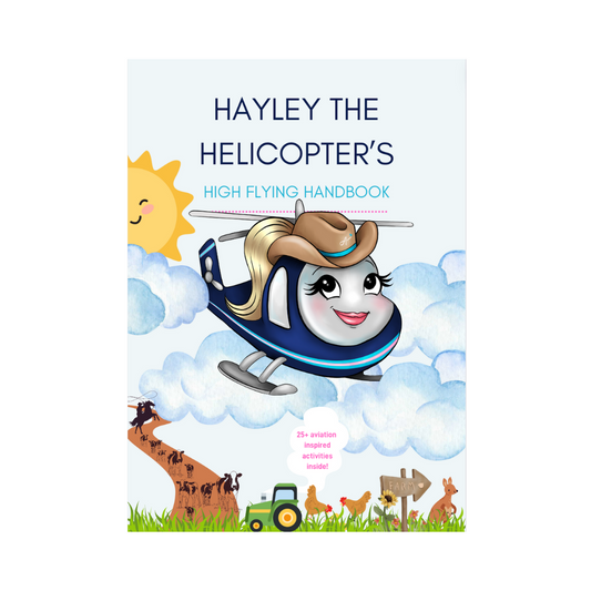 Hayley The Helicopter's High Flying Handbook